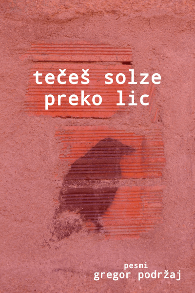 Tečeš solze preko lic
